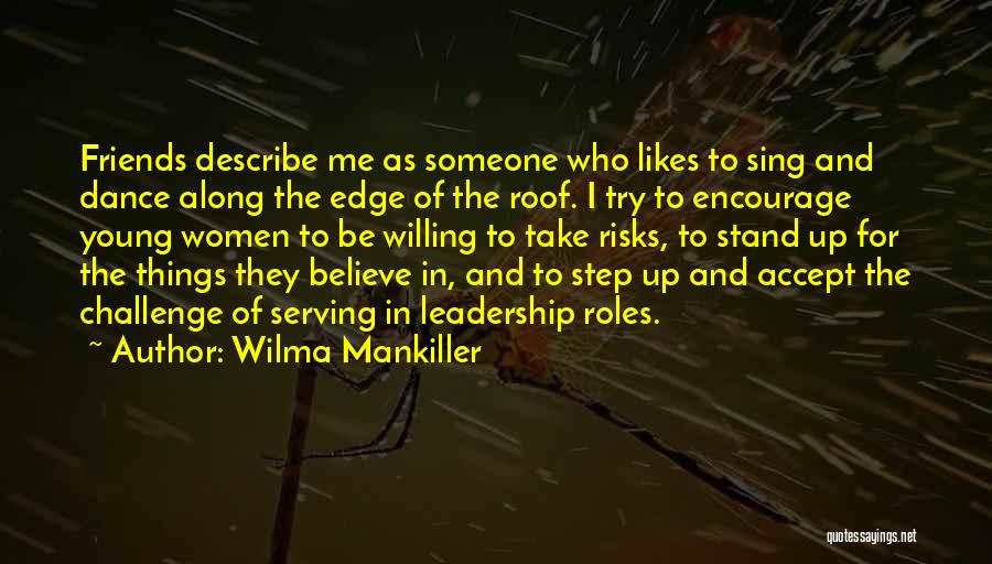 Believe In Someone Quotes By Wilma Mankiller