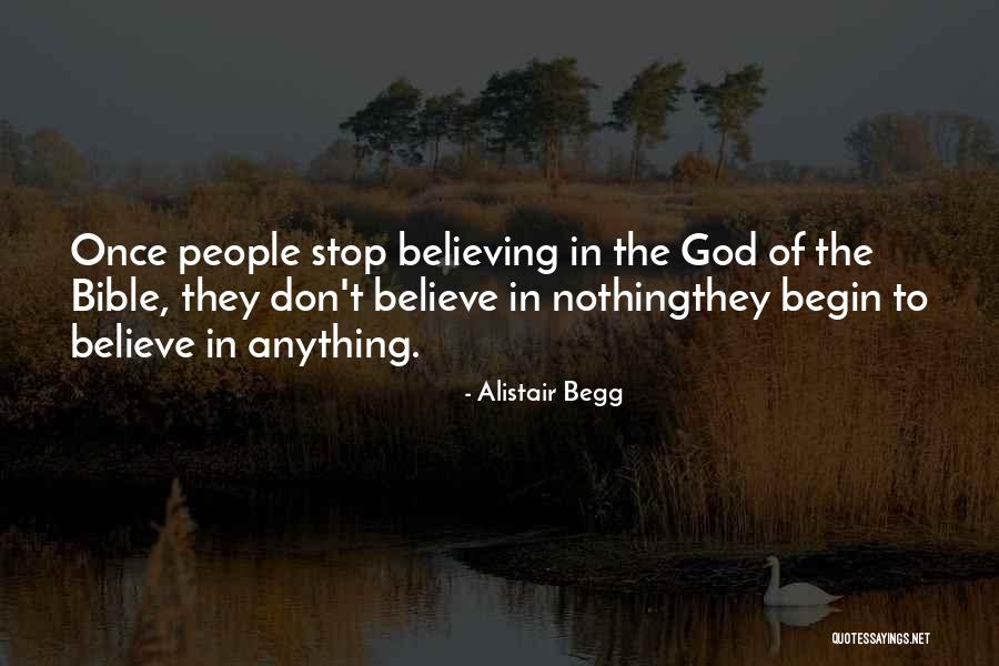 Believe In The Bible Quotes By Alistair Begg