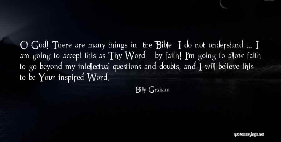 Believe In The Bible Quotes By Billy Graham