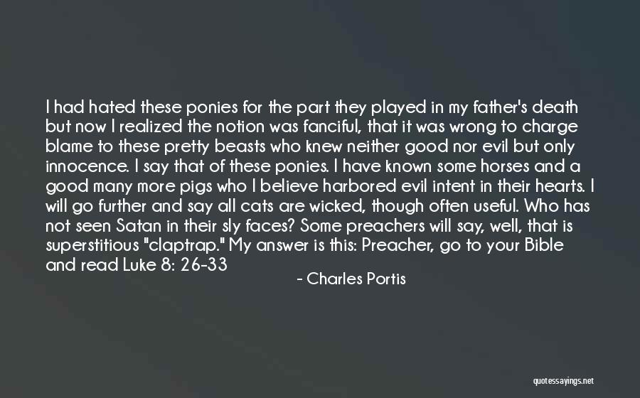 Believe In The Bible Quotes By Charles Portis Believe In The Bible Quotes By Charles Portis