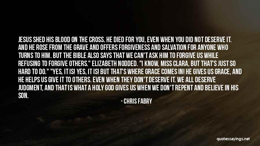 Believe In The Bible Quotes By Chris Fabry Believe In The Bible Quotes By Chris Fabry