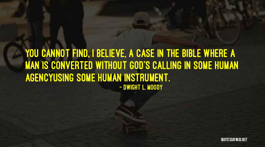 Believe In The Bible Quotes By Dwight L. Moody Believe In The Bible Quotes By Dwight L. Moody
