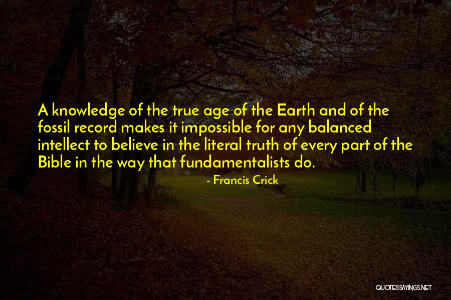 Believe In The Bible Quotes By Francis Crick