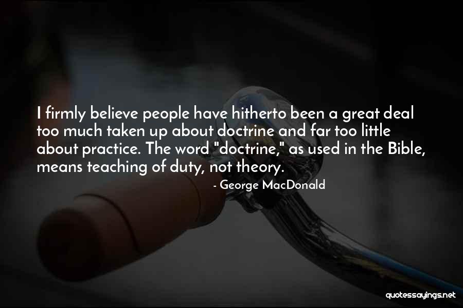 Believe In The Bible Quotes By George MacDonald