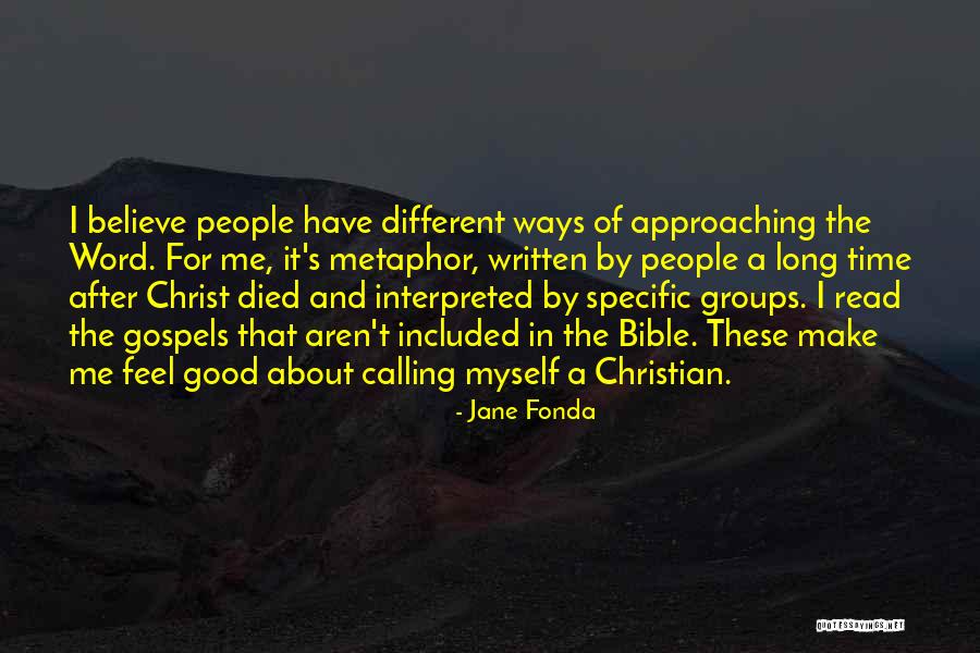 Believe In The Bible Quotes By Jane Fonda Believe In The Bible Quotes By Jane Fonda