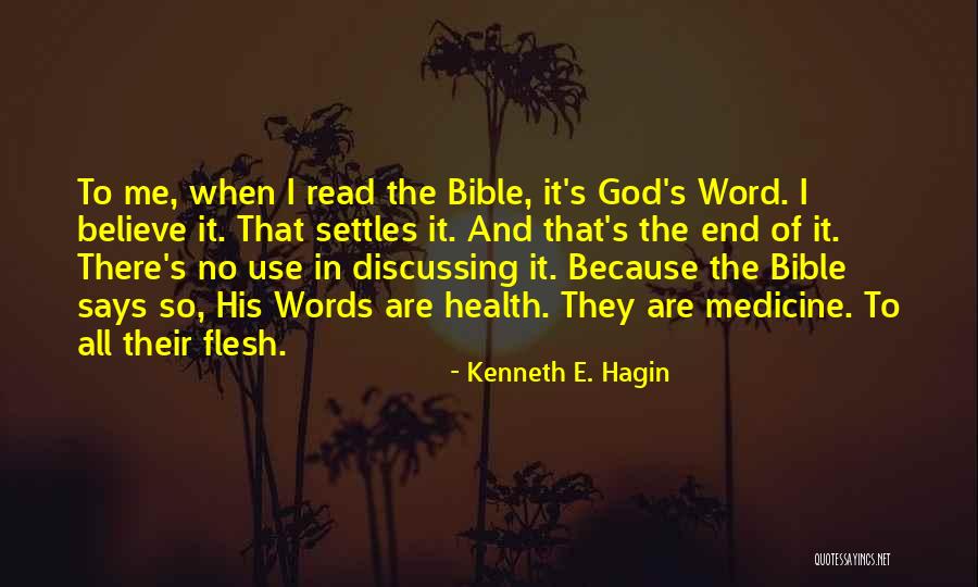 Believe In The Bible Quotes By Kenneth E. Hagin