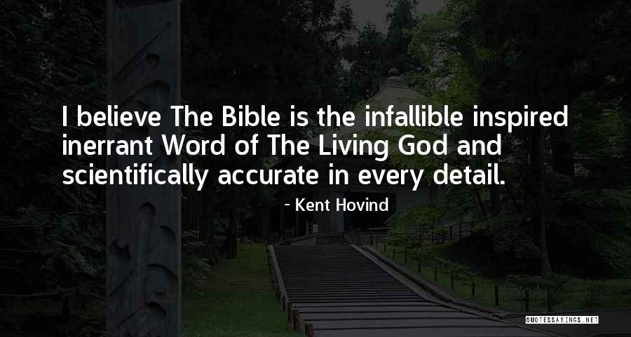 Believe In The Bible Quotes By Kent Hovind Believe In The Bible Quotes By Kent Hovind