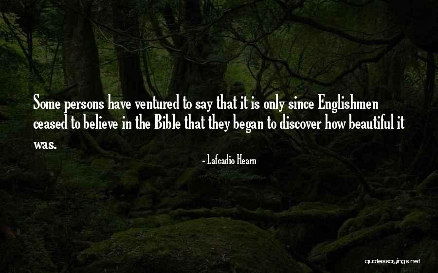 Believe In The Bible Quotes By Lafcadio Hearn