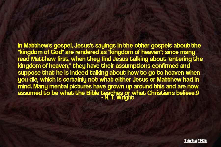Believe In The Bible Quotes By N. T. Wright Believe In The Bible Quotes By N. T. Wright