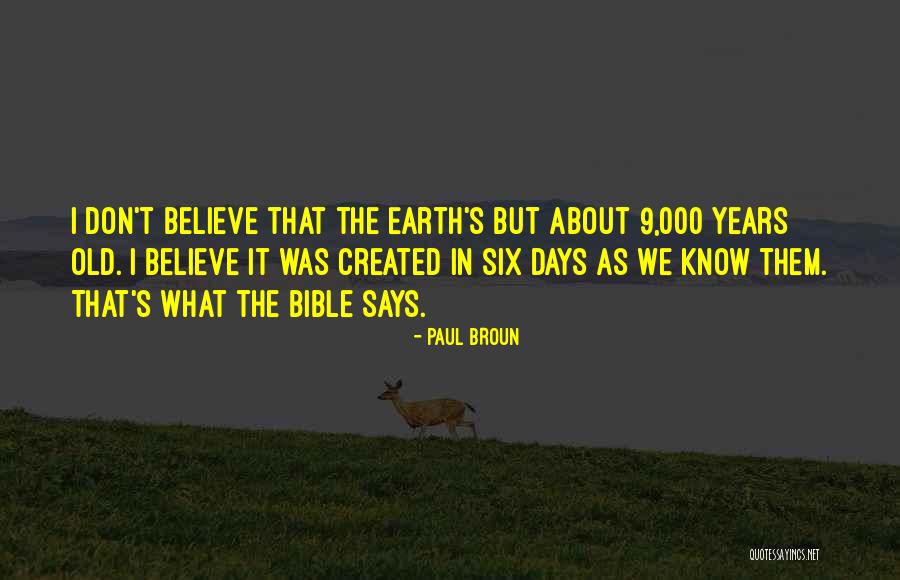 Believe In The Bible Quotes By Paul Broun