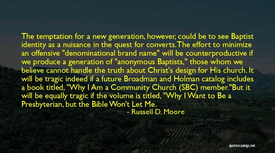 Believe In The Bible Quotes By Russell D. Moore