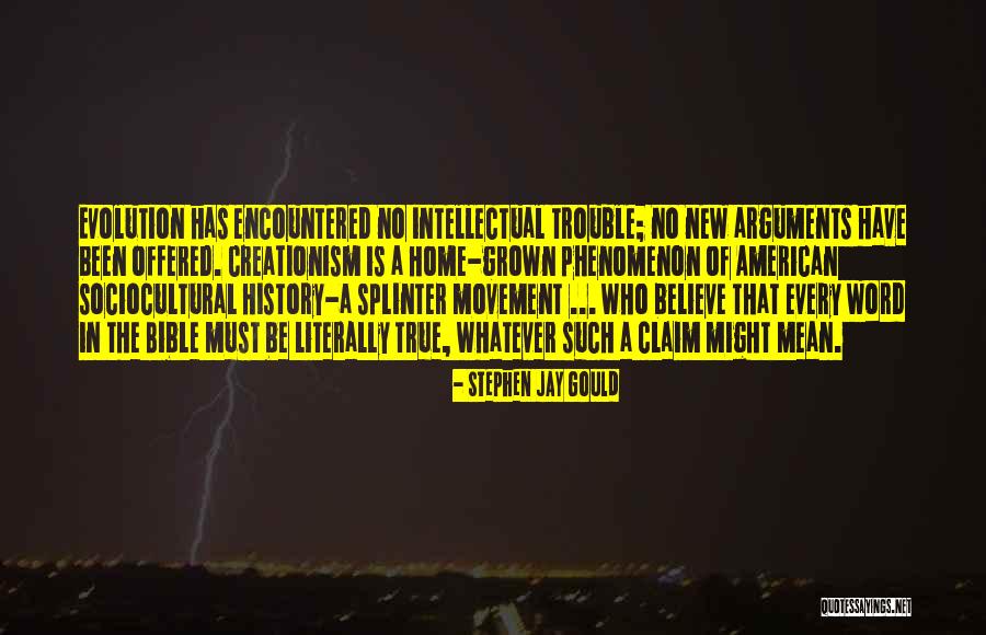 Believe In The Bible Quotes By Stephen Jay Gould Believe In The Bible Quotes By Stephen Jay Gould