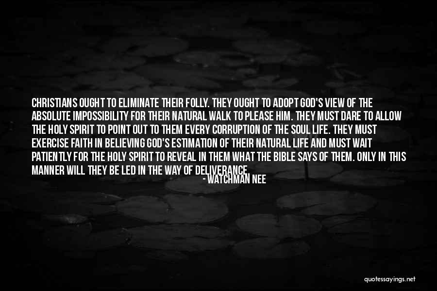 Believe In The Bible Quotes By Watchman Nee Believe In The Bible Quotes By Watchman Nee