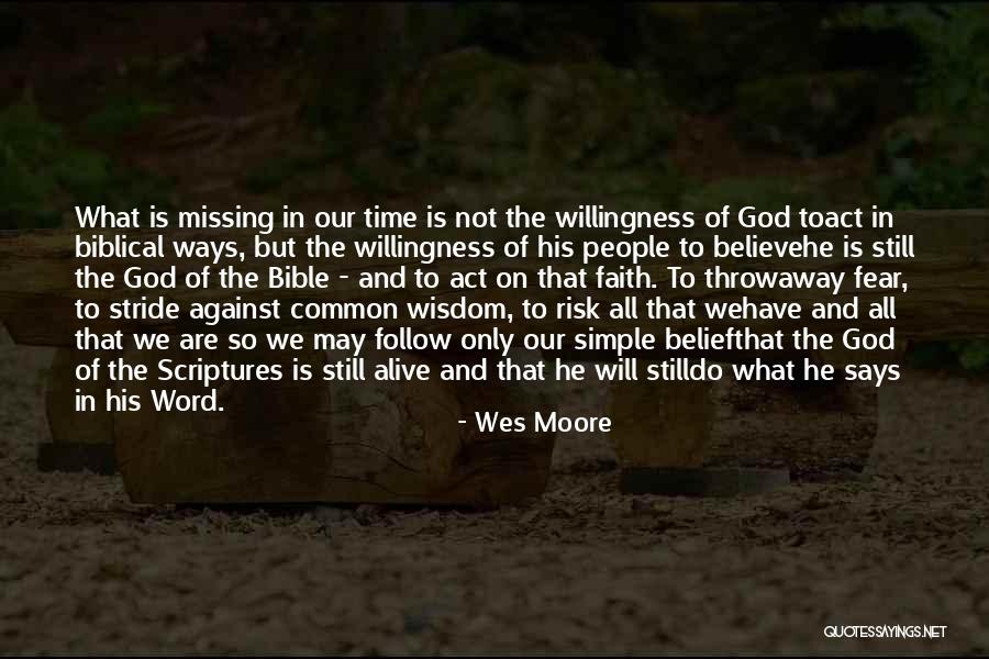 Believe In The Bible Quotes By Wes Moore Believe In The Bible Quotes By Wes Moore