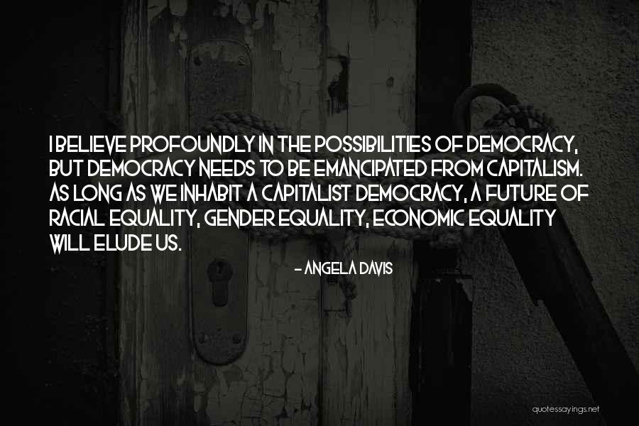 Believe In The Future Quotes By Angela Davis Believe In The Future Quotes By Angela Davis