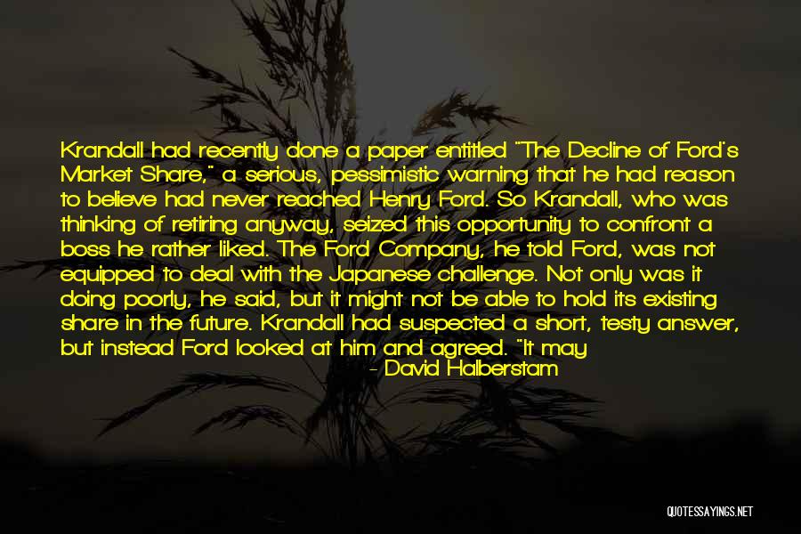 Believe In The Future Quotes By David Halberstam Believe In The Future Quotes By David Halberstam
