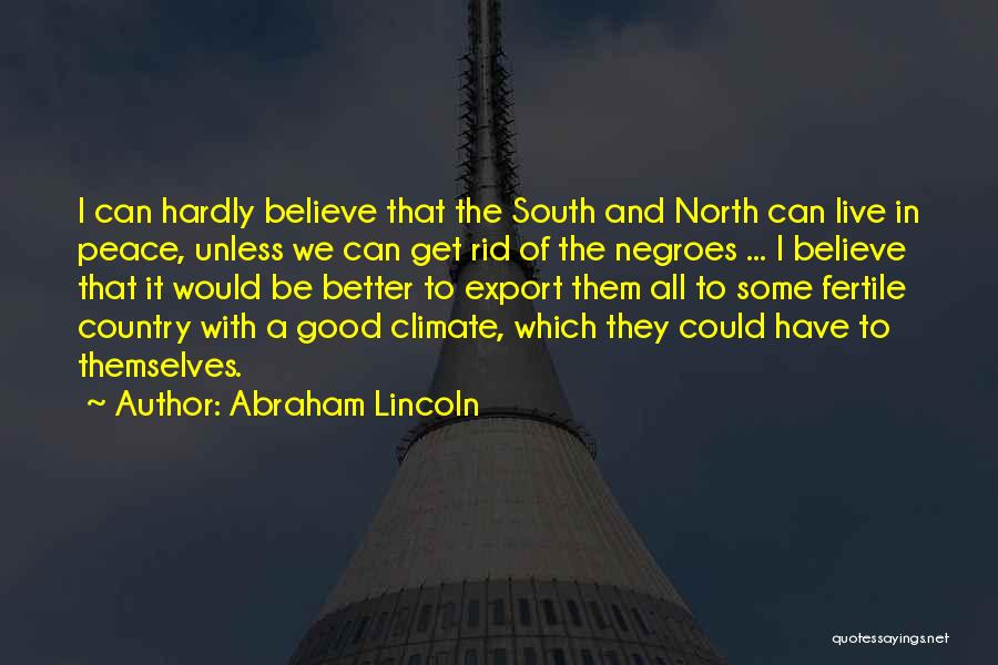 Believe In The Good Quotes By Abraham Lincoln