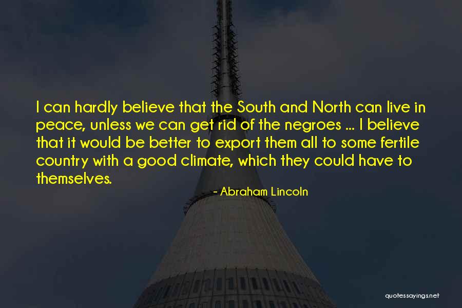 Believe In The Good Quotes By Abraham Lincoln