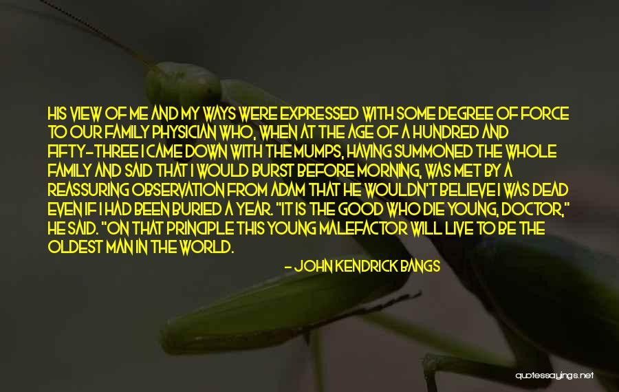 Believe In The Good Quotes By John Kendrick Bangs Believe In The Good Quotes By John Kendrick Bangs