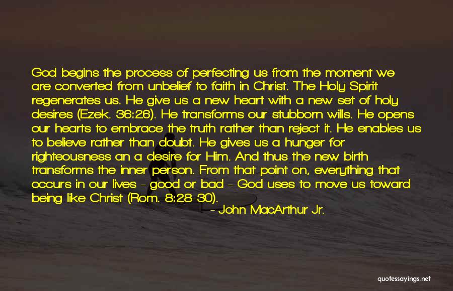 Believe In The Good Quotes By John MacArthur Jr.