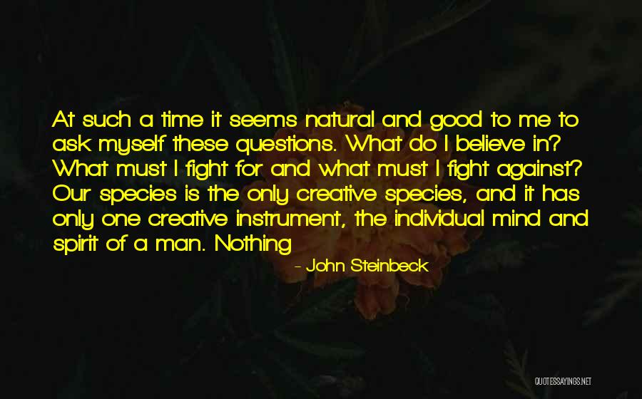Believe In The Good Quotes By John Steinbeck Believe In The Good Quotes By John Steinbeck