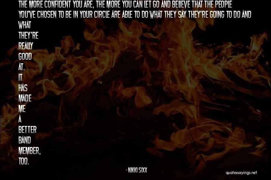 Believe In The Good Quotes By Nikki Sixx Believe In The Good Quotes By Nikki Sixx