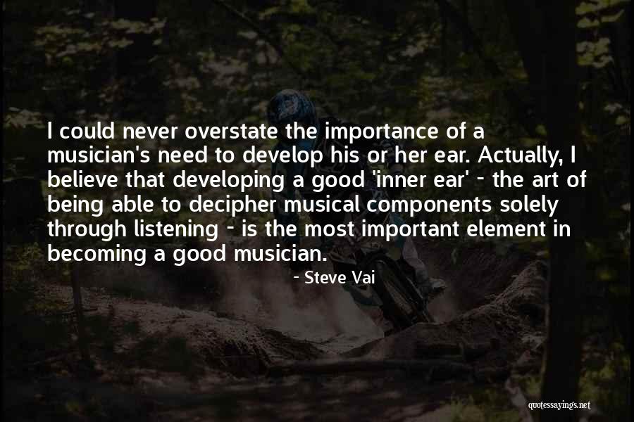 Believe In The Good Quotes By Steve Vai