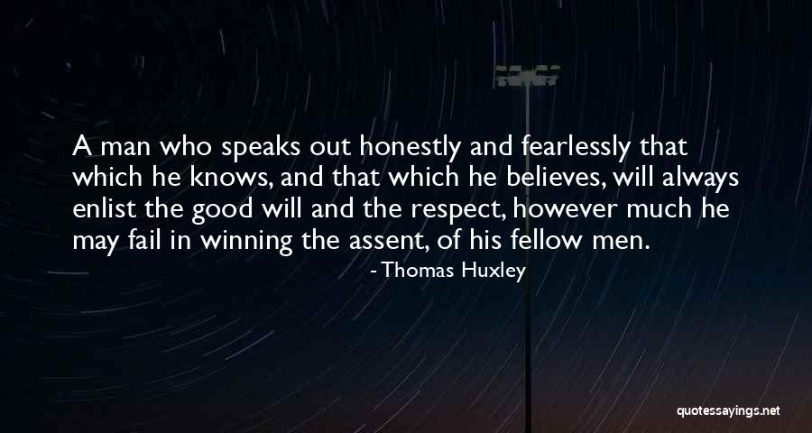 Believe In The Good Quotes By Thomas Huxley