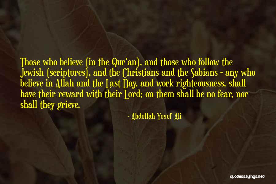 Believe In The Lord Quotes By Abdullah Yusuf Ali