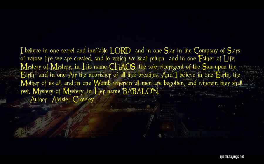 Believe In The Lord Quotes By Aleister Crowley