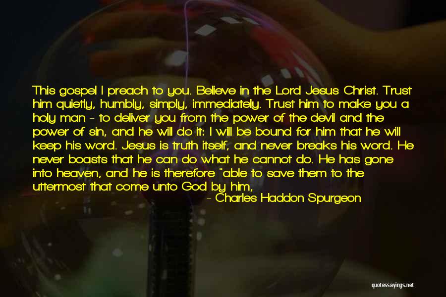 Believe In The Lord Quotes By Charles Haddon Spurgeon Believe In The Lord Quotes By Charles Haddon Spurgeon