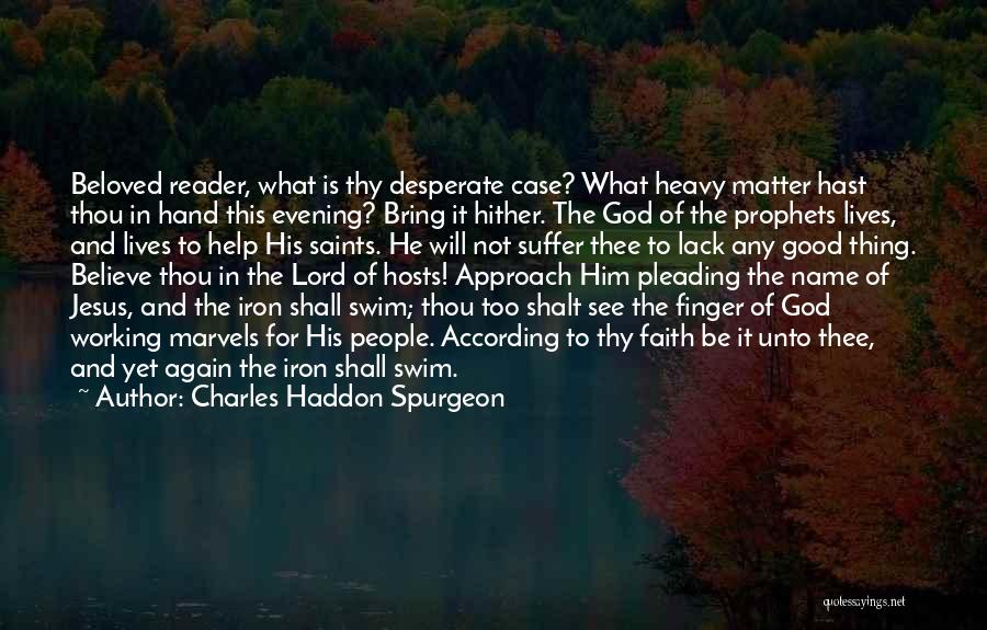 Believe In The Lord Quotes By Charles Haddon Spurgeon