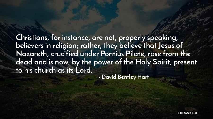 Believe In The Lord Quotes By David Bentley Hart