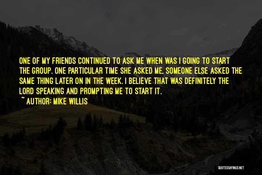 Believe In The Lord Quotes By Mike Willis