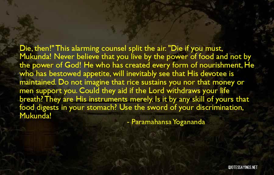 Believe In The Lord Quotes By Paramahansa Yogananda Believe In The Lord Quotes By Paramahansa Yogananda