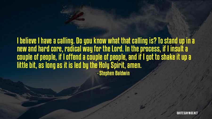 Believe In The Lord Quotes By Stephen Baldwin