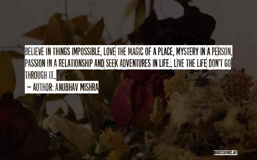 Believe In The Magic Quotes By Anubhav Mishra