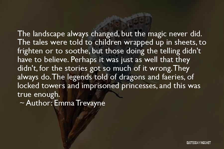 Believe In The Magic Quotes By Emma Trevayne