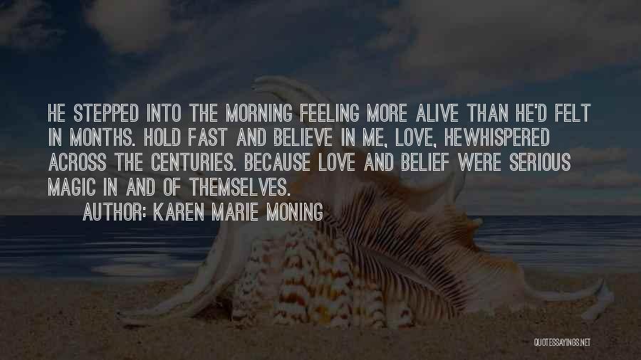 Believe In The Magic Quotes By Karen Marie Moning