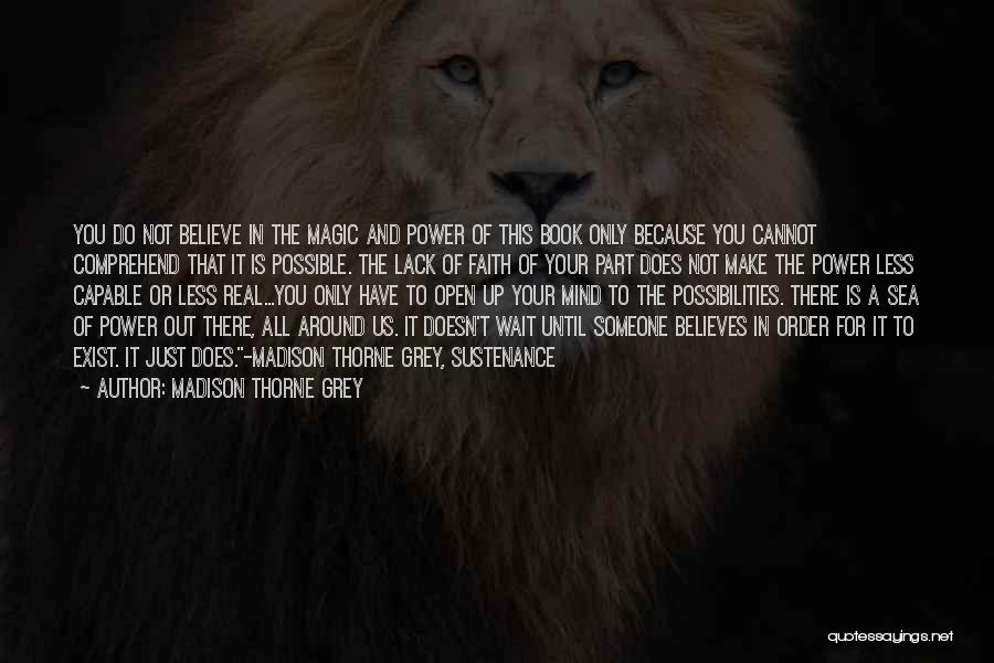 Believe In The Magic Quotes By Madison Thorne Grey