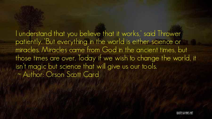 Believe In The Magic Quotes By Orson Scott Card