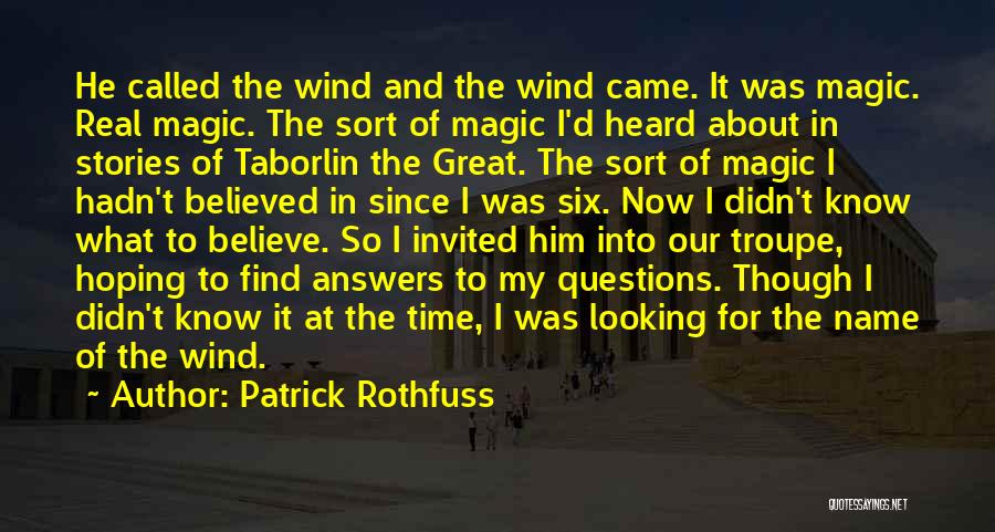Believe In The Magic Quotes By Patrick Rothfuss