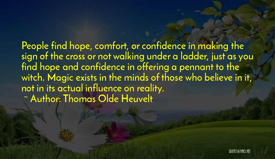 Believe In The Magic Quotes By Thomas Olde Heuvelt