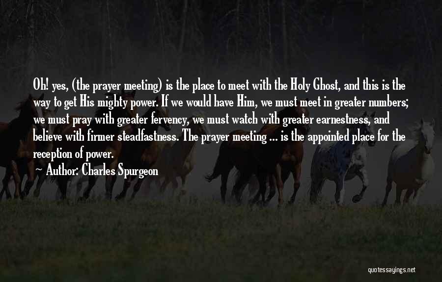 Believe In The Power Of Prayer Quotes By Charles Spurgeon