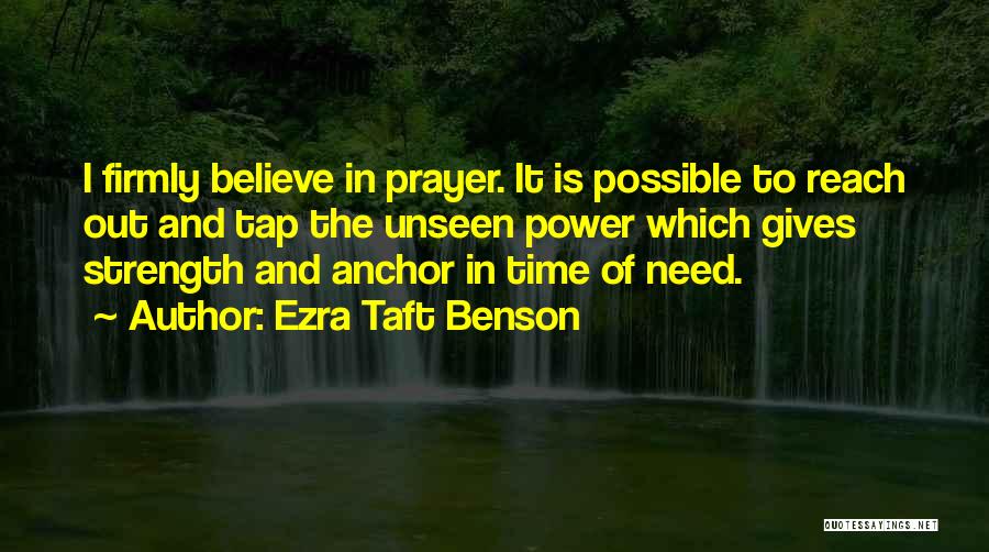 Believe In The Power Of Prayer Quotes By Ezra Taft Benson