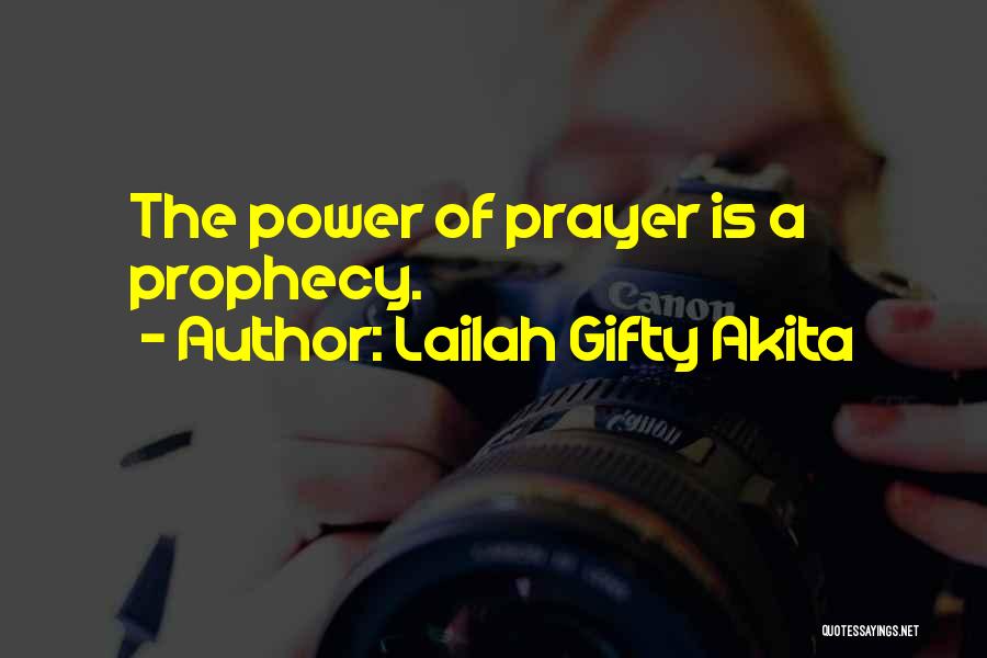 Believe In The Power Of Prayer Quotes By Lailah Gifty Akita