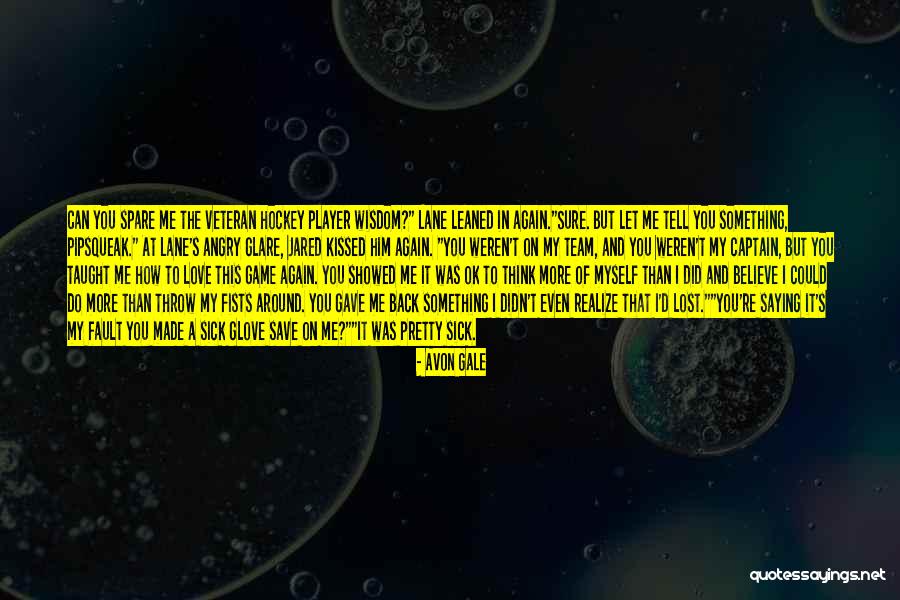 Believe In The Team Quotes By Avon Gale Believe In The Team Quotes By Avon Gale