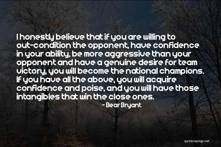 Believe In The Team Quotes By Bear Bryant Believe In The Team Quotes By Bear Bryant