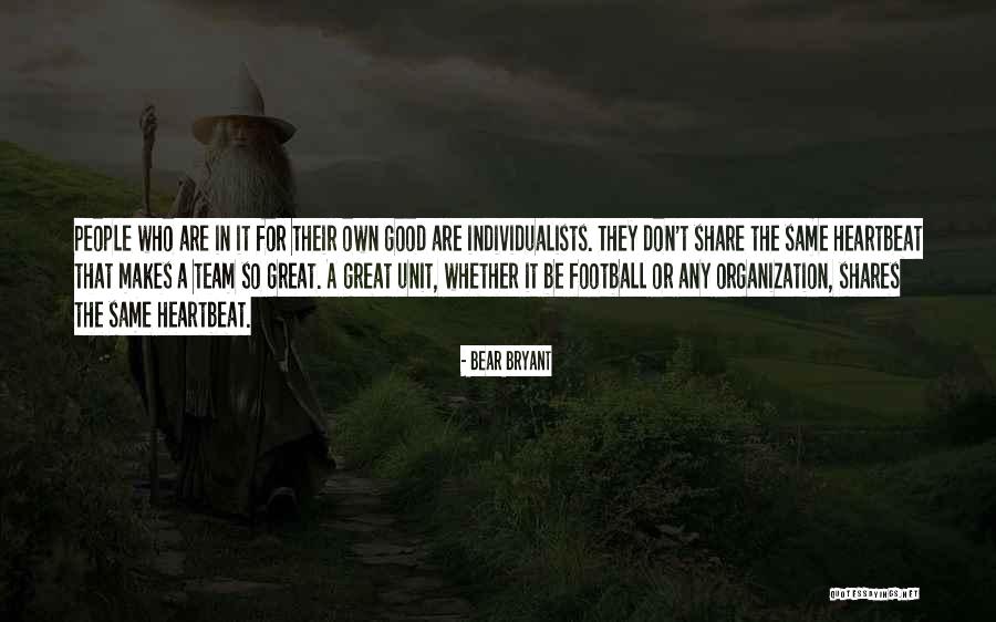 Believe In The Team Quotes By Bear Bryant Believe In The Team Quotes By Bear Bryant