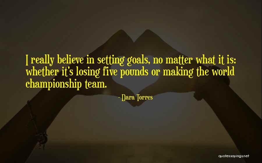 Believe In The Team Quotes By Dara Torres Believe In The Team Quotes By Dara Torres